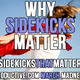 Illustration for article titled Why Sidekicks Matter